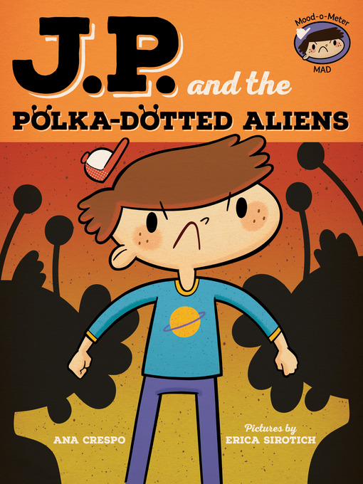 Title details for JP and the Polka-Dotted Aliens by Ana Crespo - Available
